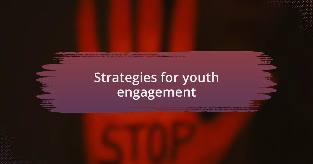 Strategies for youth engagement