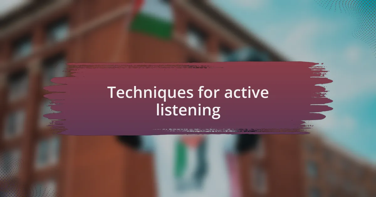 Techniques for active listening