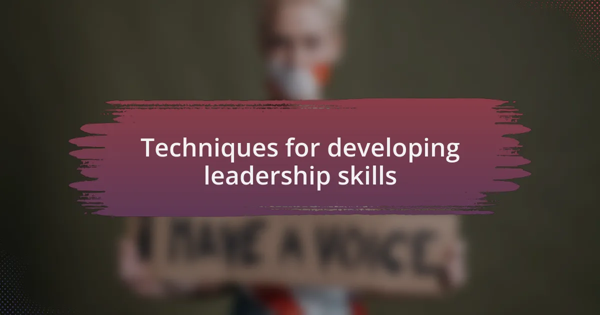Techniques for developing leadership skills