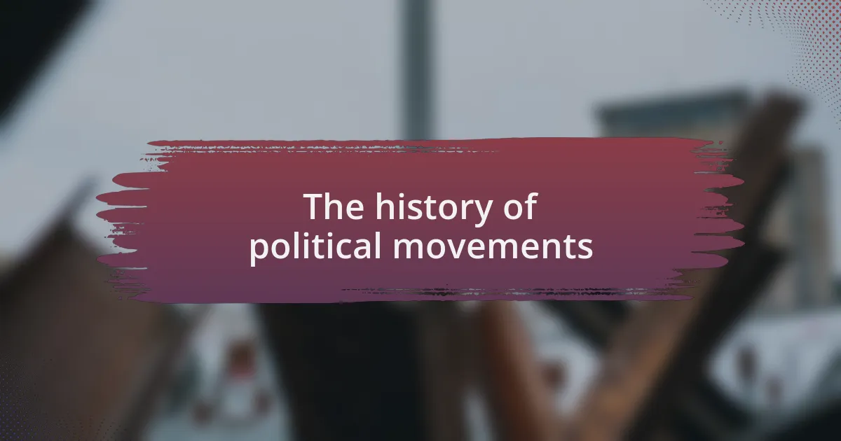 The history of political movements