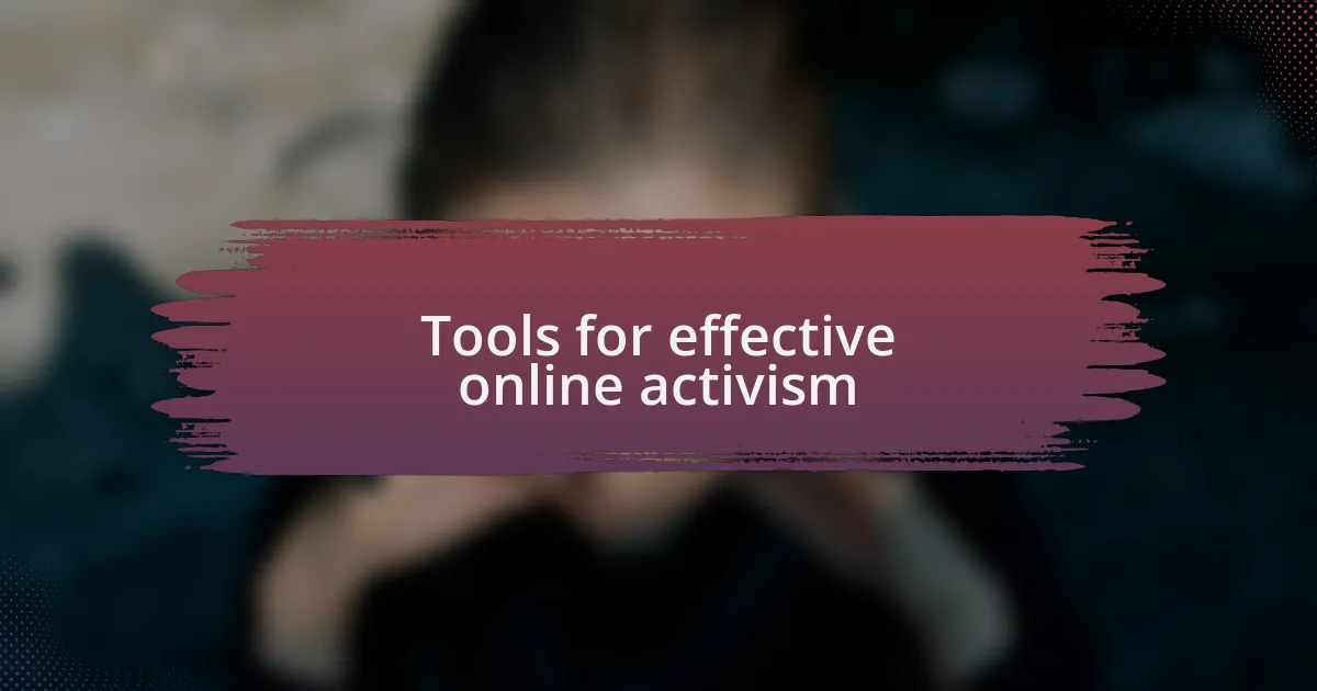 Tools for effective online activism