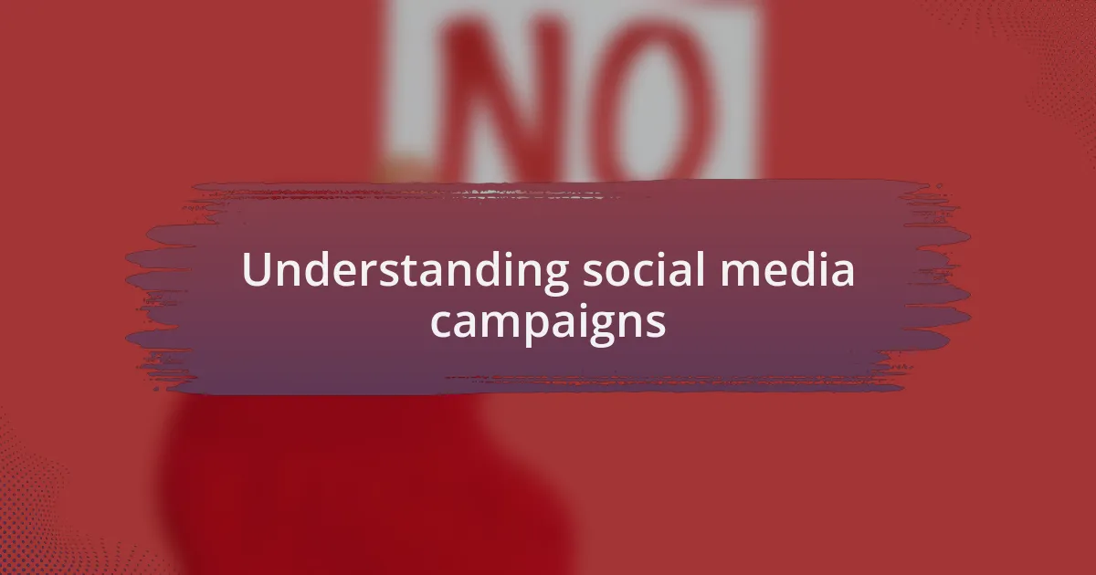 Understanding social media campaigns